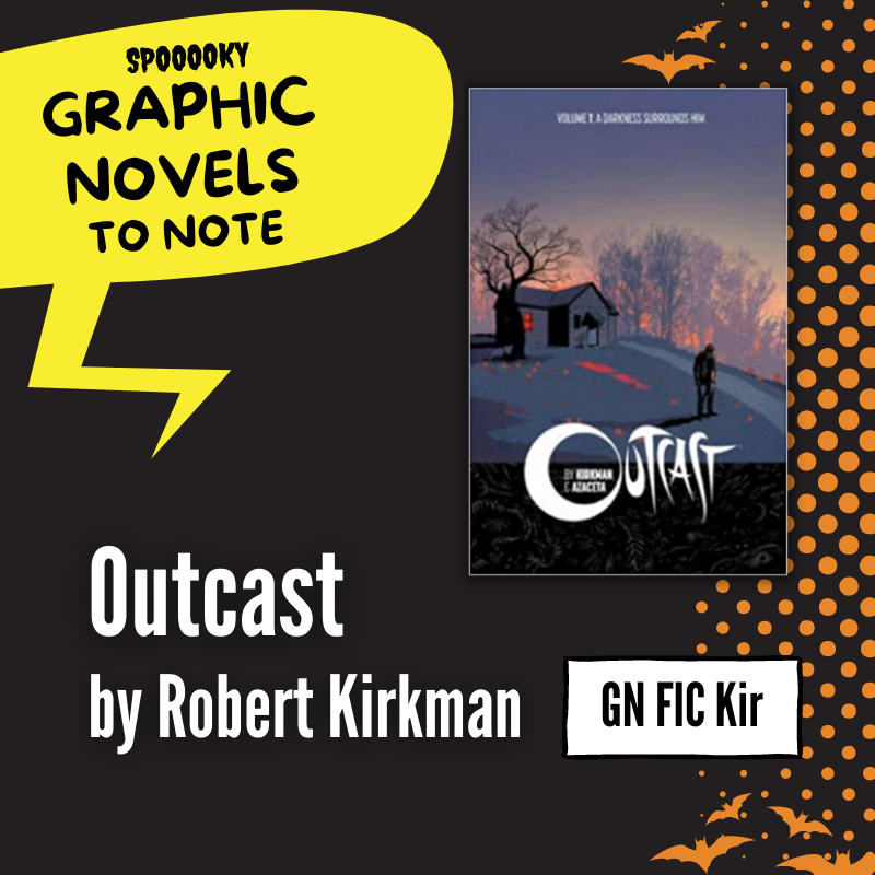 Graphic Novels to Note: Outcast by Robert Kirkman