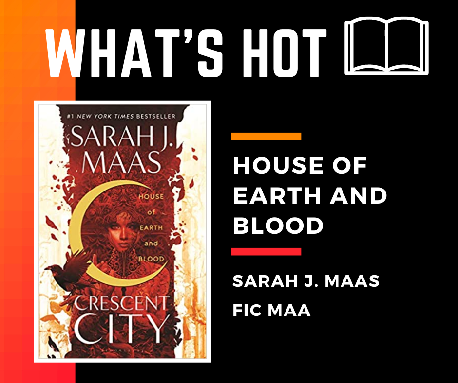 What's Hot, House of Earth and Blood