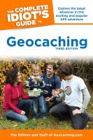 The Complete Idiot's Guide to Geocaching